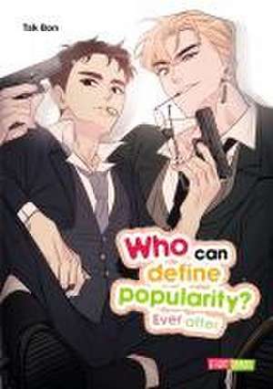 Who can define popularity? Ever after de Tak Bon