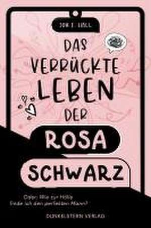 Das verrückte Leben der Rosa Schwarz de Jou F. Hall