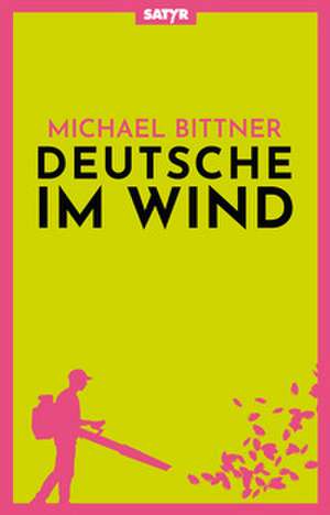 Deutsche im Wind de Michael Bittner