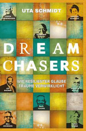 Dream Chasers de Uta Schmidt