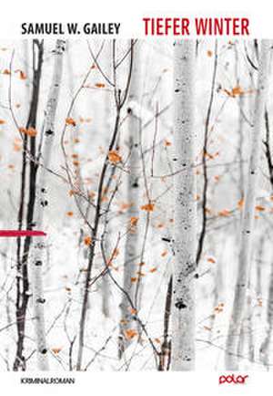 Tiefer Winter de Samuel W. Gailey