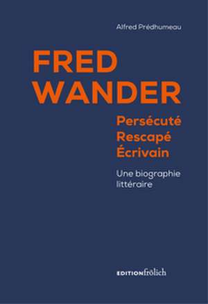 Fred Wander de Alfred Prédhumeau