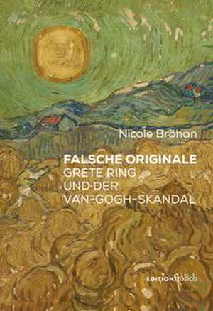 Falsche Originale de Nicole Bröhan