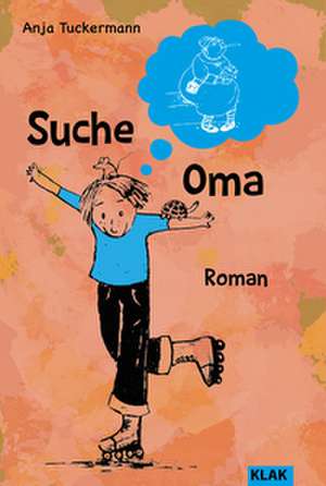Suche Oma de Anja Tuckermann