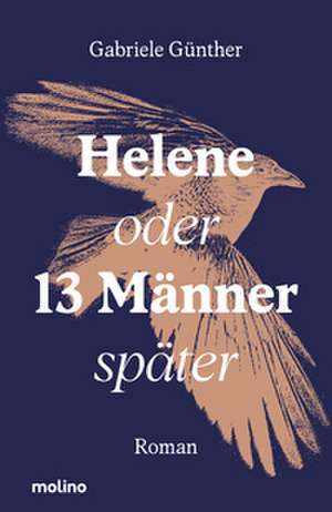 Helene oder 13 Männer später de Gabriele Günther