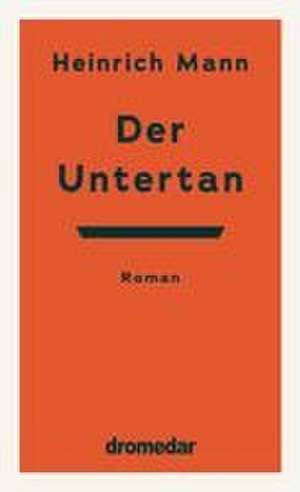 Der Untertan de Heinrich Mann