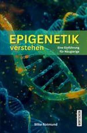 Epigenetik verstehen de Silke Rotmund