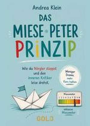 Das Miesepeter-Prinzip de Andrea Klein