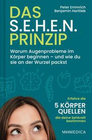 Das S.E.H.E.N. Prinzip. de Peter Emmrich