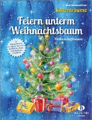 Feiern unterm Weihnachtsbaum de Anne Terzibaschitsch