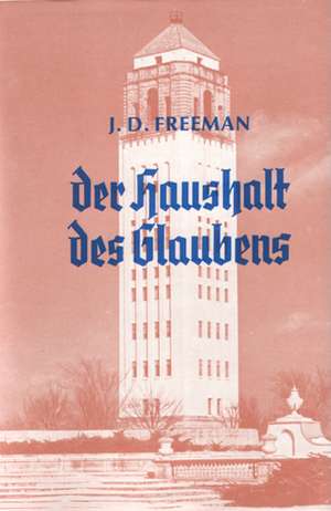 Der Haushalt des Glaubens de James Dillet Freeman