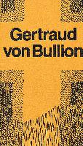 Gertraud von Bullion