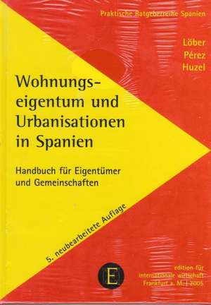 Wohnungseigentum und Urbanisation in Spanien de Burckhardt Löber