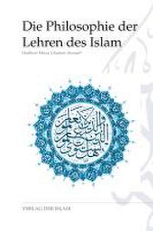 Die Philosophie der Lehren des Islam de Hadhrat Mirza Ghulam Ahmad