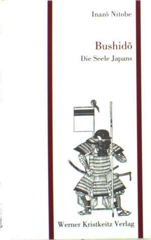 Bushido - Die Seele Japans de Inazo Nitobe