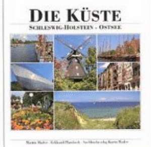 Die Küste. Schleswig-Holstein / Ostsee de Martin Mader