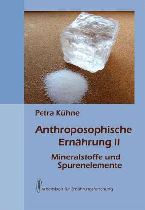 Anthroposophische Ernährung 2 de Petra Kühne