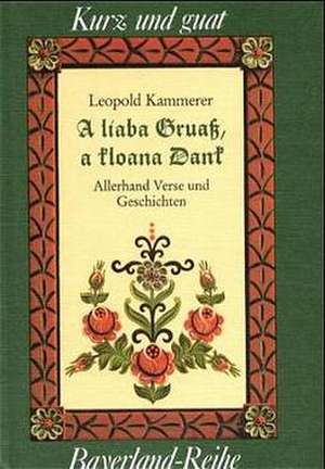 A liaba Gruaß, a kloana Dank de Leopold Kammerer