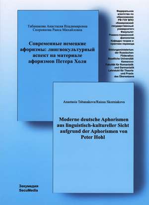 Moderne deutsche Aphorismen aus linguistisch-kultureller Sicht aufgrund der Aphorismen von Peter Hohl de Anastasia Tabanakova