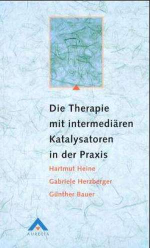 Die Therapie mit intermediären Katalysatoren in der Praxis de Hartmut Heine