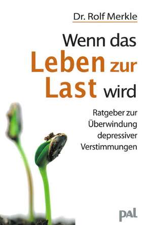 Merkle, R: Leben zur Last