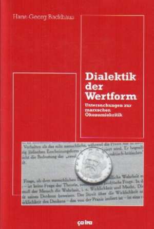 Dialektik der Wertform de Hans-Georg Backhaus