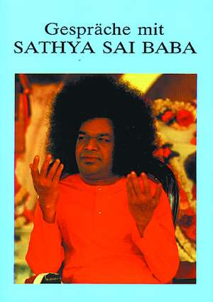 Gespräche mit Sathya Sai Baba de John S. Hislop