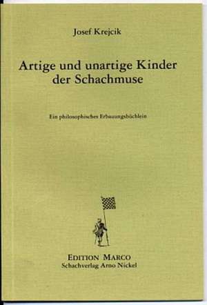 Artige und unartige Kinder der Schachmuse de Josef Krejcik