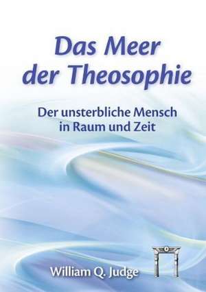 Das Meer der Theosophie de William Quan Judge