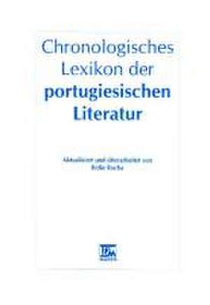 Chronologisches Lexikon der portugiesischen Literatur de Ilidio Rocha