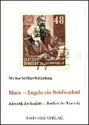 Marx - Engels: ein Briefwechsel de Markus Schäfer-Willenboerg