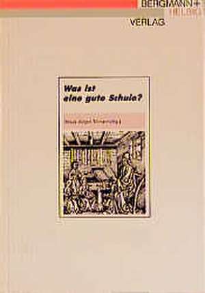 Was ist eine gute Schule? de Klaus-Jürgen Tillmann