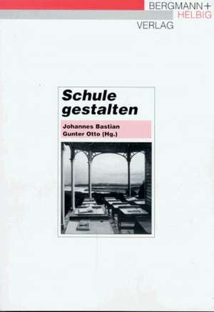 Schule gestalten de Johannes Bastian