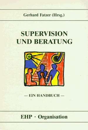 Supervision und Beratung de Gerhard Fatzer