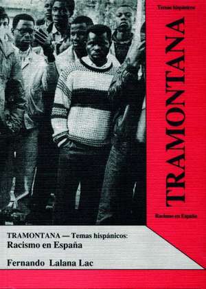 Tramontana / Racismo en España de Fernando Lalana Lac