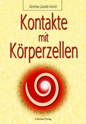 Kontakte mit Körperzellen de Dorothea Gerardis-Emisch