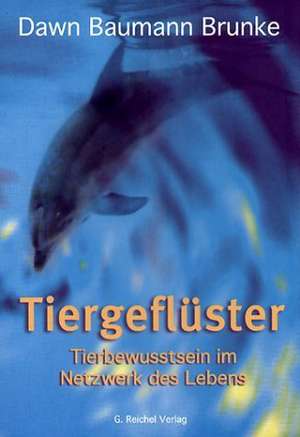 Tiergeflüster de Dawn Baumann Brunke