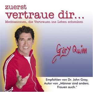 Zuerst vertraue dir de Gary Quinn