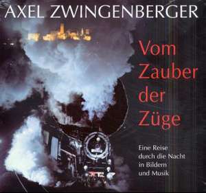 Vom Zauber der Züge de Axel Zwingenberger