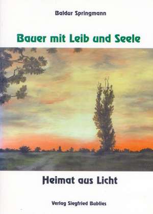 Bauer mit Leib und Seele de Baldur Springmann