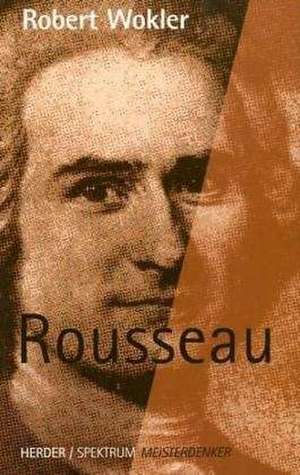 Meisterdenker: Rousseau de Robert Wokler