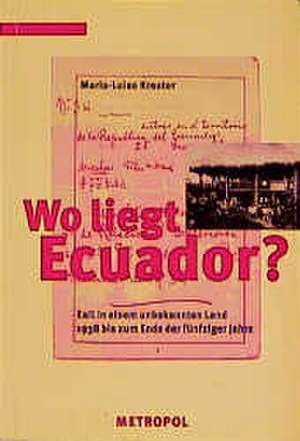 Wo liegt Ecuador de Marie L Kreuter