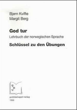 God tur. Schlüssel zu den Übungen de Björn Kvifte