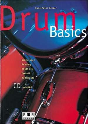 Drum - Basics. Inkl. CD de Hans Peter Becker