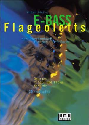 E-Bass-Flageoletts. Inkl. CD de Norbert Dömling