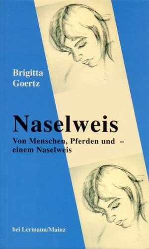 Naselweis de Brigitta Goertz