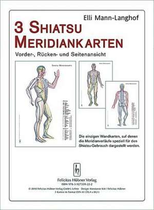 Mann-Langhof, E: 3 Shiatsu Meridiankarten