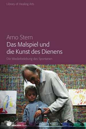 Das Malspiel und die Kunst des Dienens de Arno Stern