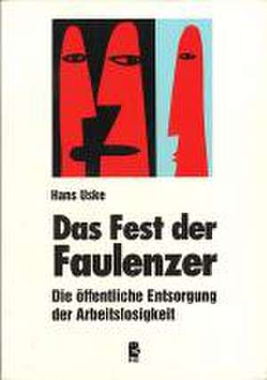 Das Fest der Faulenzer de Hans Uske