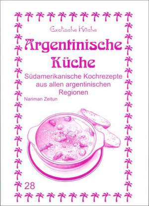 Argentinische Küche de Nariman Zeitun